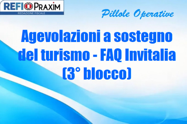 Agevolazioni a sostegno del turismo - FAQ Invitalia (3° blocco)