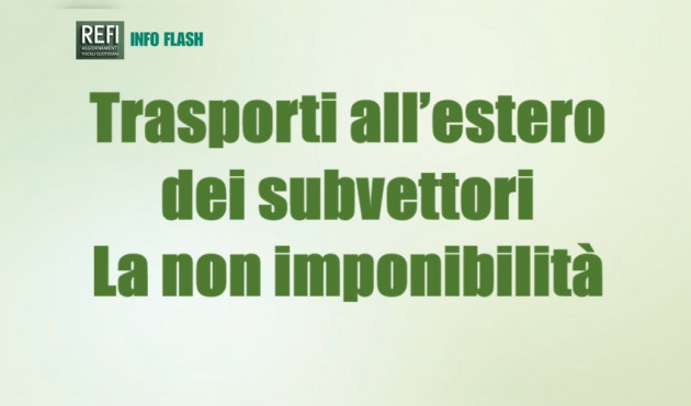 Trasporti all’estero dei subvettori – Ritornata la non imponibilità