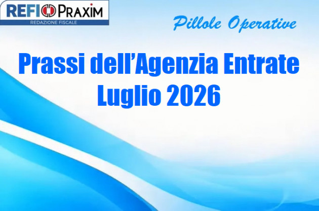 Prassi dell’Agenzia Entrate – Luglio 2026