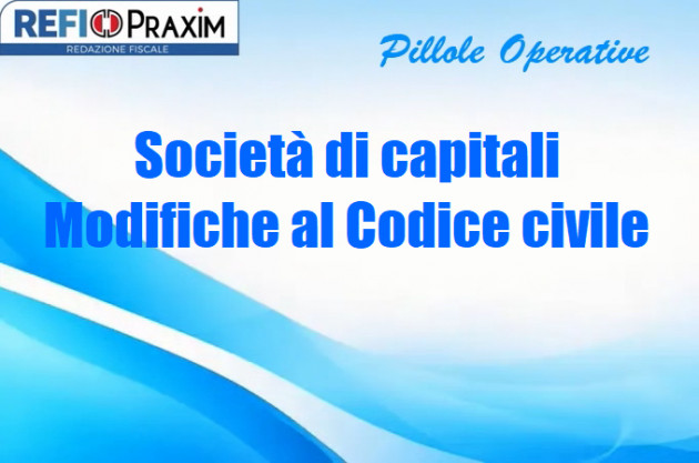 Società di capitali – Modifiche al Codice civile
