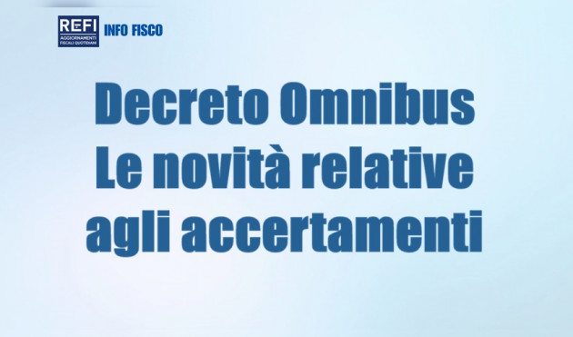 Decreto Omnibus - Le novità relative agli accertamenti
