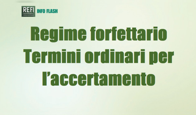 Regime forfettario –Termini ordinari per l’accertamento