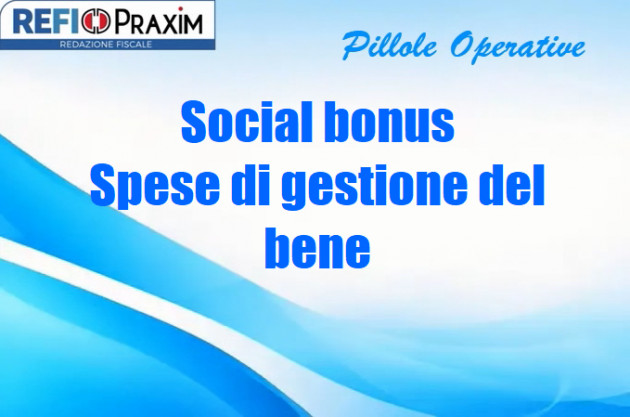 Social bonus – Spese di gestione del bene