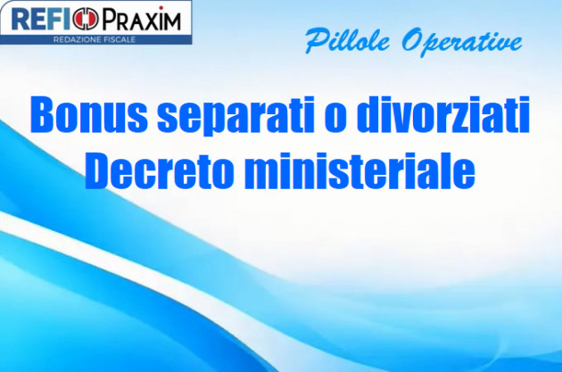 Bonus separati o divorziati – Decreto ministeriale
