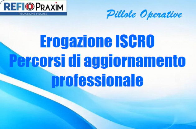 Erogazione ISCRO – Percorsi di aggiornamento professionale