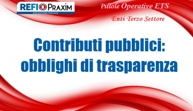 Contributi pubblici obblighi di trasparenza per enti e imprese