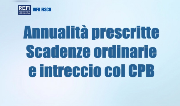 Prescrizione annualità - Scadenze ordinarie e intreccio col CPB