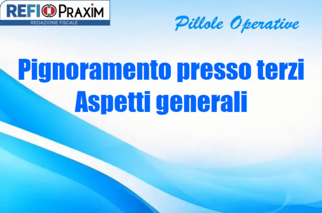 Pignoramento presso terzi – Aspetti generali
