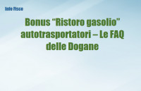 Bonus “Ristoro gasolio” autotrasportatori – Le FAQ delle Dogane
